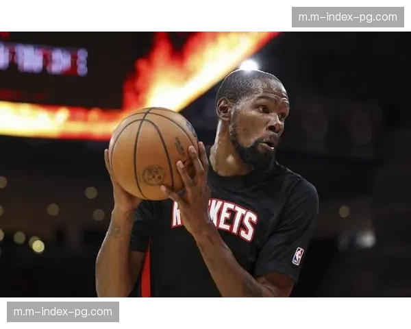 火箭防守效率位列联盟第五 杜兰特经验加持提升体系稳定性