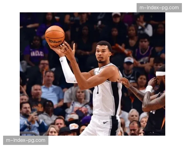 文班亚马17投8中得到25分 马刺年轻阵容抗压能力仍需打磨